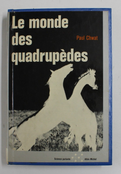 LE,MONDE DES QUADRUPEDES par PAUL CHWAT , 1972