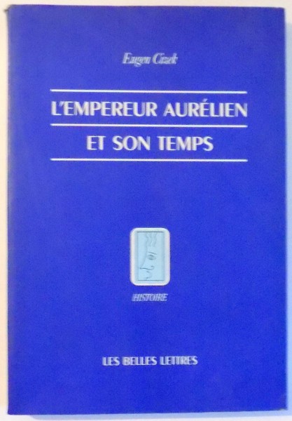 L`EMPEREUR AURELIEN ET SON TEMPS de EUGEN CIZEK , 1994