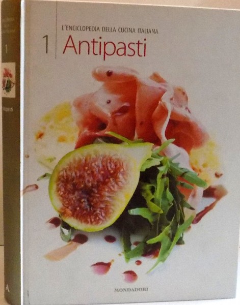 L'ENCICLOPEDIA DELLA CUCINA ITALIANA , ANTIPASTI , 2009