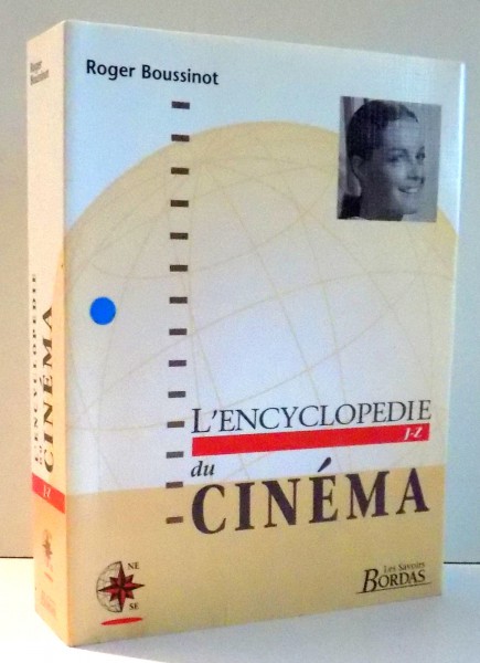 L`ENCYCLOPEDIE DU CINEMA, J-Z par ROGER BOUSSINOT , 1995