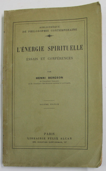 L'ENERGIE SPIRITUELLE , ESSAIS ET CONFERENCES par HENRI BERGSON , NEUVIEME EDITION , 1925