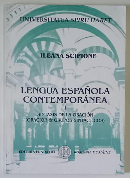 LENGUA ESPANOLA CONTEMPORANEA , SINTAXIS DE LA ORACION , TOMO I de ILEANA SCIPIONE , 2004