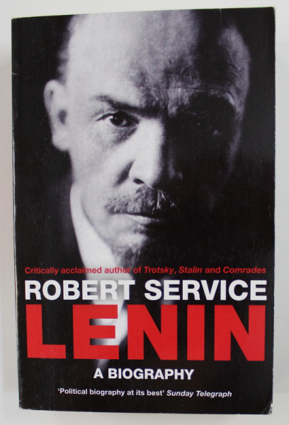 LENIN - A BIOGRAPHY by ROBERT SERVICE , 2010