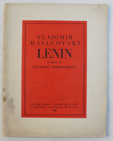 LENIN de VLADIMIR MAIACOVSKI , traducere de CICERONE THEODORESCU , 1949