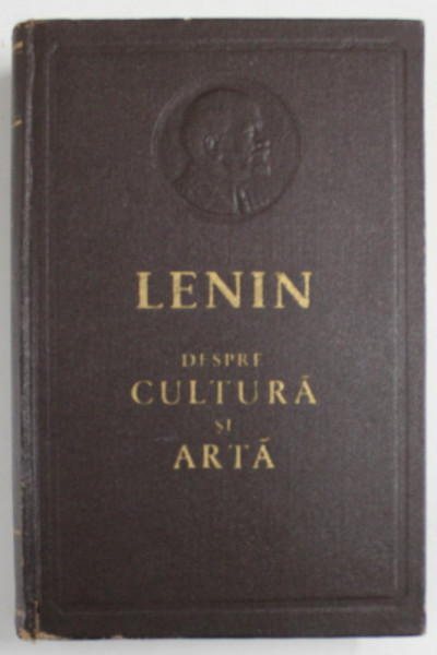 LENIN DESPRE CULTURA SI ARTA , 1967