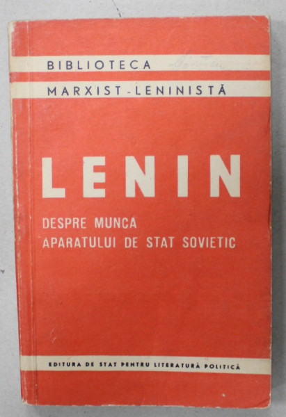 LENIN , DESPRE MUNCA APARATULUI DE STAT SOVIETIC , 1956