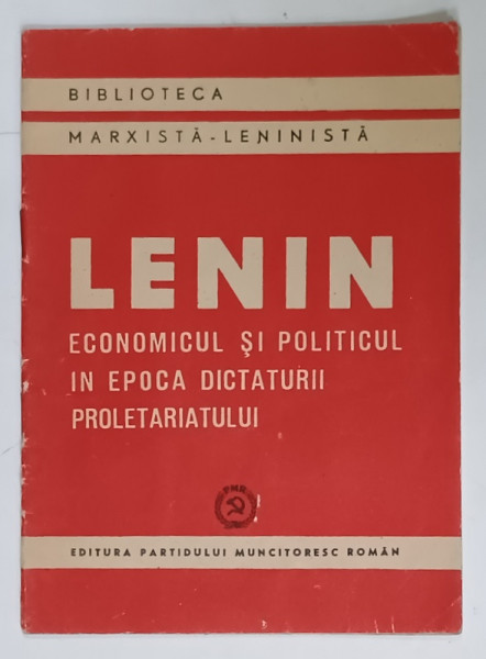 LENIN , ECONOMICUL SI POLITICUL IN EPOCA DICTATURII PROLETARIATULUI , 1951