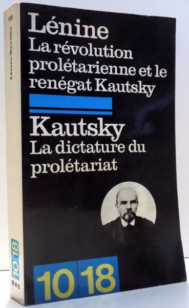 LENINE, LA REVOLUTION PROLETARIENNE ET LE RENEGAT KAUTSKY, KAUTSKY, LA DICTATURE DU PROLETARIAT par PATRICK KESSEL , 1972