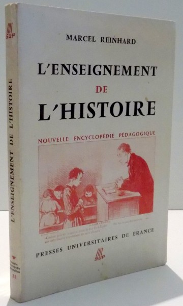 L`ENSEIGNEMENT DE L`HISTOIRE par MARCEL REINHARD , 1967