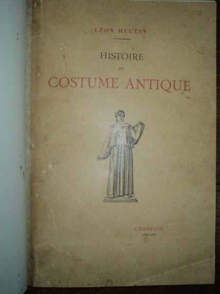 Leon Heuzey, Histoire du Costume Antique, 1922