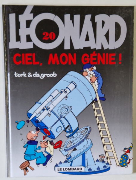 LEONARD  :  CIEL , MON  GENIE ! , texte DE GROOT , dessin TURK , no.20, 2000 , BENZI DESENATE *