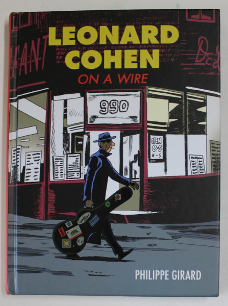 LEONARD COHEN ON A WIRE by PHILIPPE GIRARD , 2022