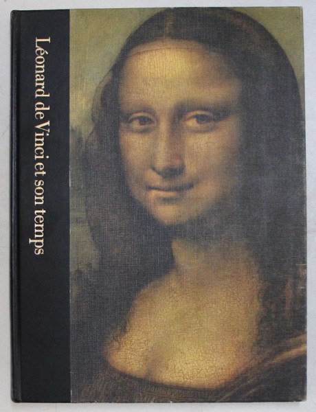 LEONARD DE VINCI ET SON TEMPS , 1452 - 1519 par ROBERT WALLACE , 1968