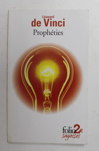 LEONARD DE VINCI - PROPHETIES , precede de PHILOSOPHIE et APHORISMES , 2014