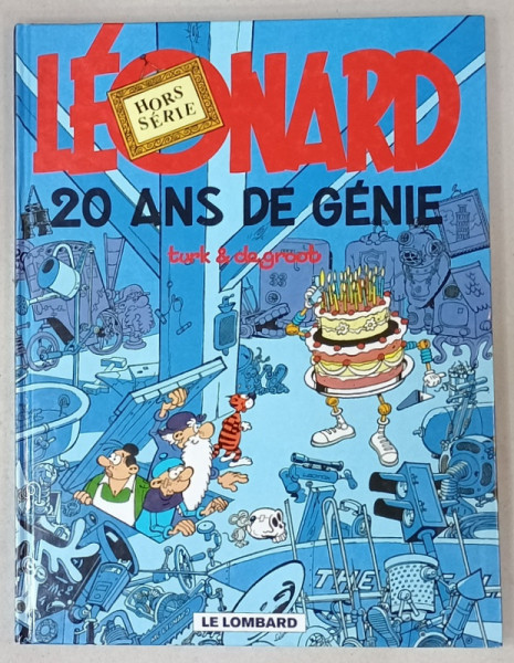 LEONARD , HORS SERIE  : 20 ANS DE  GENIE  par TURK et DE GROOT , REVISTA DE BENZI DESENATE , TEXT IN LIMBA FRANCEZA , 2000