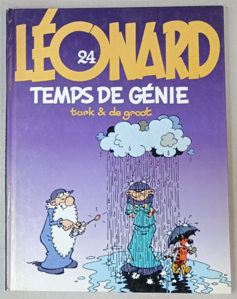 LEONARD , no. 24 : TEMPS DE GENIE  par TURK et DE GROOT , REVISTA DE BENZI DESENATE , TEXT IN LIMBA FRANCEZA , 1994