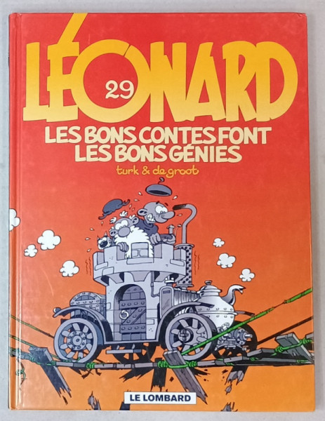 LEONARD , no. 29 : LES BONS CONTES FONT LES BONS GENIES  par TURK et DE GROOT , REVISTA DE BENZI DESENATE , TEXT IN LIMBA FRANCEZA , 1999