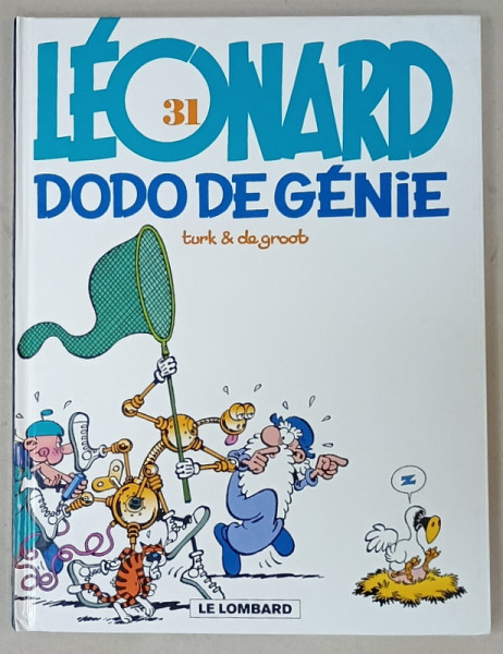 LEONARD , no.31 : DODO DE GENIE  par TURK et DE GROOT , REVISTA DE BENZI DESENATE , TEXT IN LIMBA FRANCEZA , 2001