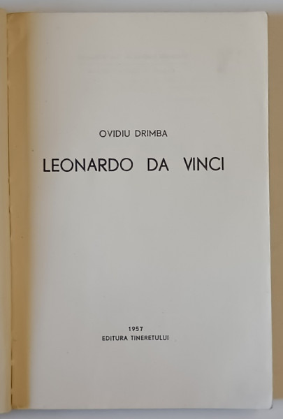 LEONARDO DA VINCI de OVIDIU DRIMBA , COLECTIA ' OAMENI DE SEAMA ' , 1957