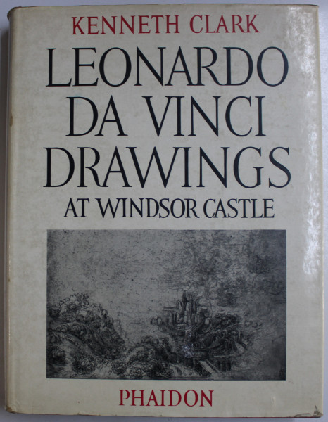 LEONARDO DA VINCI DRAWINGS AT WINDSOR CASTLE by KENNETH CLARK , VOLUME TWO , 1969