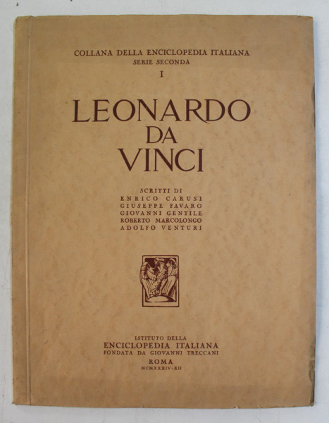 LEONARDO DA VINCI , scritti di ENRICO CARUSI ...ADOLFO VENTURI , 1934
