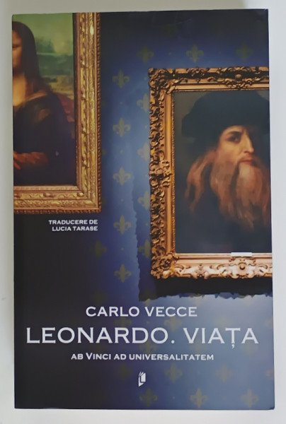 LEONARDO . VIATA , AB VINCI AD UNIVERSALITATEM de CARLO VECCE , 2026