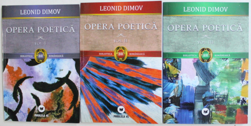 LEONID DIMOV - OPERA POETICA , VOL. I - III , 2010