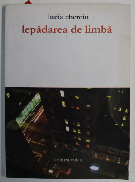 LEPADAREA DE LIMBA de LUCIA  CHERCIU , versuri , 2009