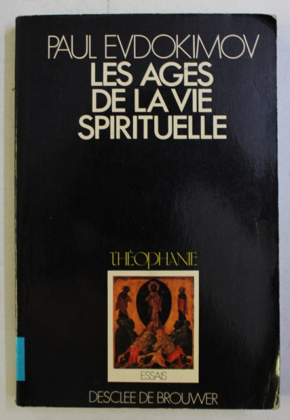 LES AGES DE LA VIE SPIRITUELLE par PAUL EVDOKIMOV , 1980