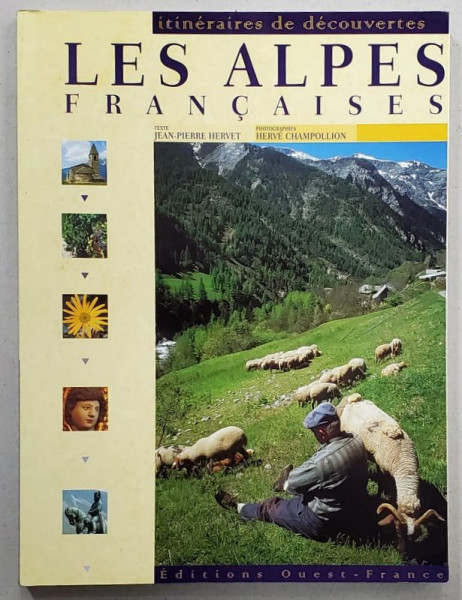 LES ALPES FRANCAIS , par JEAN - PIERRE HERVET et HERVE CHAMPOLLION , 2001