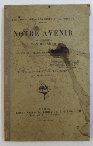 LES AMBITIONS ALLEMANDES ET LA GUERRE - NOTRE AVENIR par le general F. VON BERNHARDI , 1915