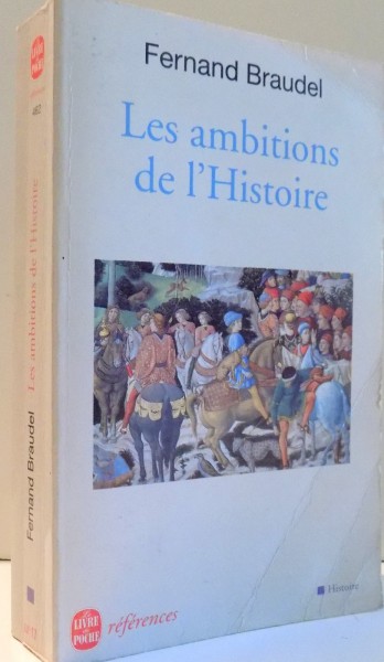 LES AMBITIONS DE L`HISTOIRE par FERNAND BRAUDEL , 1997