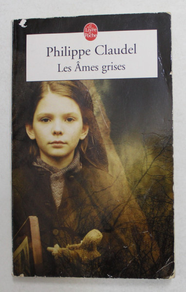 LES AMES GRISES par PHILIPPE CLAUDEL , 2003