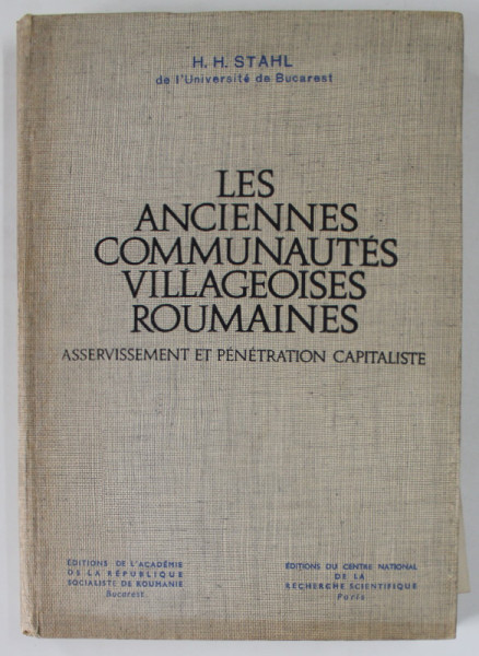 LES ANCIENNES COMMUNAUTES VILLAGEOISES ROUMAINES par H.H. STAHL , 1969