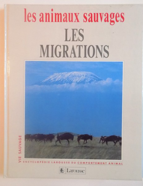 LES ANIMAUX SAUVAGES, LES MIGRATIONS de LAURE FLAVIGNY, CATHERINE NICOLLE, 1993