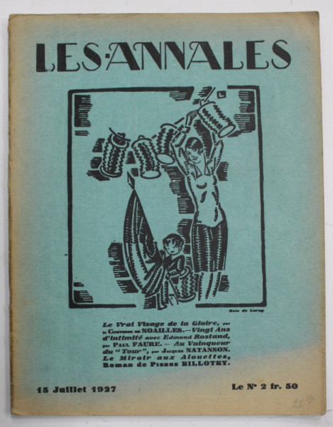 LES ANNALES POLITIQUES ET LITTERAIRES , GRANDE REVUE MODERNE DE LA VIE LITTERAIRE , 15 JUILLET 1927 , VEZI DESCRIEREA !