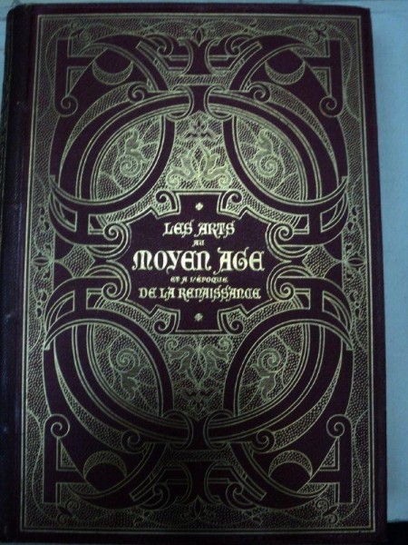 LES ART AU MOYEN AGE ET A L'EPOQUE DE LA RENAISSANCE - PAUL LACROIX  -PARIS 1874
