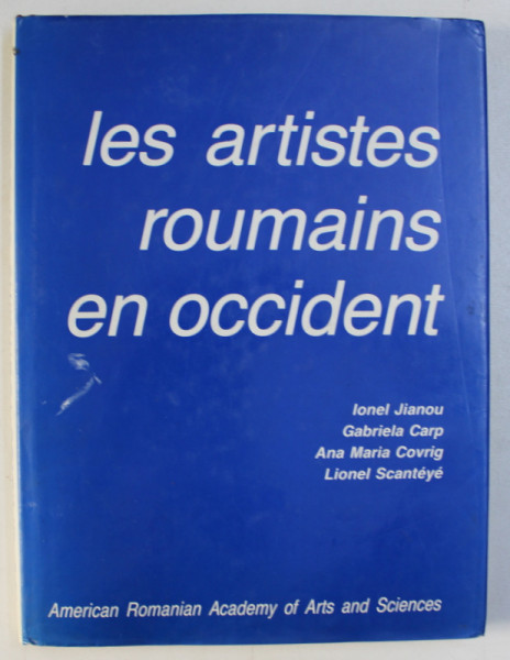 LES ARTISTES ROUMAINS EN OCCIDENT par IONEL JIANOU ...LIONEL SCANTEYE , 1986