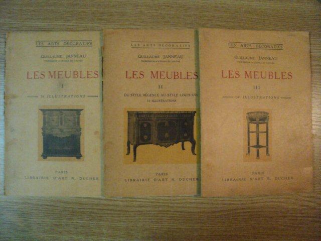 LES ARTS DECORATIFS LES MEUBLES VOL. I - III ( 134 illustrations ) par GUILLAUME JANNEAU