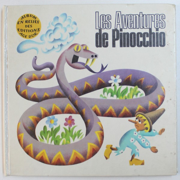 LES AVENTURES DE PINOCCHIO , ALBUM EN RELIEF DES EDITIONS AGE D ' OR , illustrations par J. PAVLIN et G. SEDA , 1975