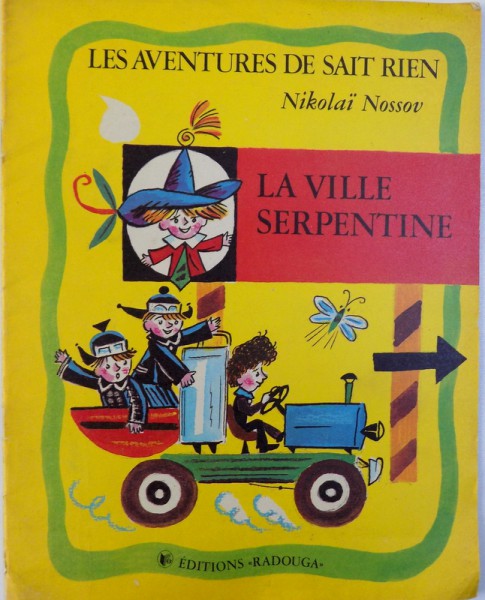 LES AVENTURES DE SAIT RIEN : LA VILLE SERPENTINE par NIKOLAI NOSOV, dessins de BORIS KALAOUCHINE ,  1990