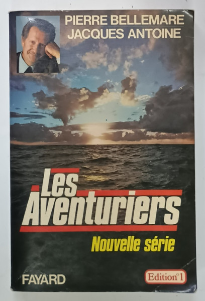 LES AVENTURIERS , NOUVELLE SERIE par PIERRE BELLEMARE et JACQUES ANTOINE , 1978