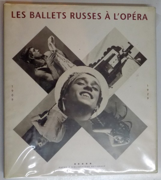 LES BALLETS RUSSES A L'OPERA , TEXTE par MARTINE KAHANE , ICONOGRAPHIE par NICOLE WILD , 1992