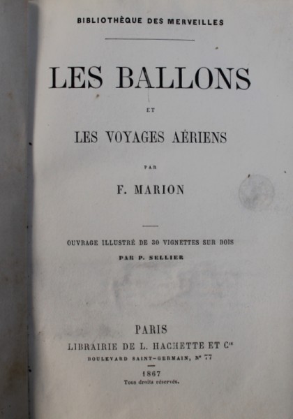 LES BALLONS ET LES VOYAGES AERIENS par F . MARION , ouvrage illustre de 30 vignettes sur bois par P. SELLIER , 1867