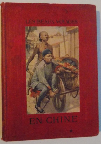 LES BEAUX VOYAGES : EN CHINE , 1911 de JUDITH GAUTIER