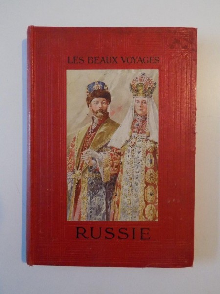 LES BEAUX VOYAGES RUSSIE par HENRI DE NOUSSANNE  1912