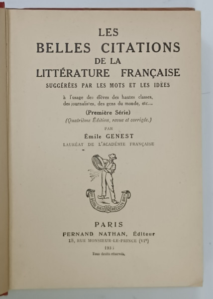 LES BELLES CITATIONS DE LA LITERATURE FRANCAISE , SUGGEREES PAR LES MOTS ET LES IDEES  par EMILE GENEST , 1936