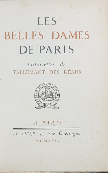 LES BELLES DAMES DE PARIS historiettes de TALLEMANT DES REAUX - PARIS, 1924