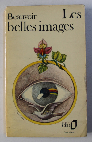 LES BELLES IMAGES par SIMONE DE BEAUVOIR , 1972