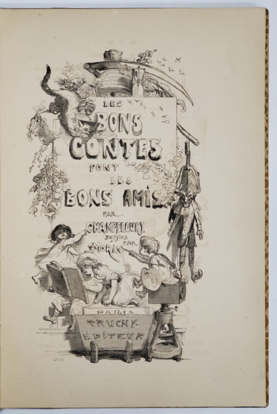 LES  BONS CONTES FONT LES BONS AMIS par CHAMPFLEURY , dessins par MORIN , 1863